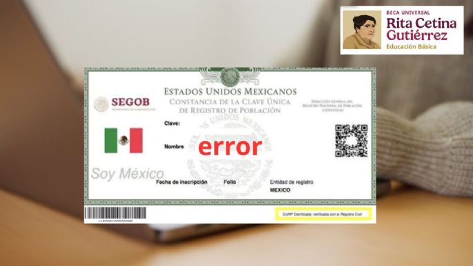 ¿Cómo solucionar el ERROR del CURP para el registro de la Beca Rita Cetina?