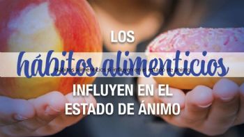 Hábitos alimenticios sí influyen en el estado de ánimo